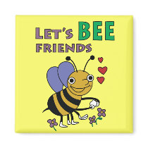 Let's Bee Friends Magnet