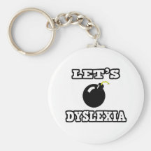 Let's Bomb Dyslexia Key Chain