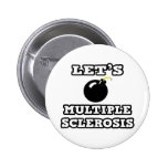 Let's Bomb Multiple Sclerosis Button