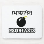 Let's Bomb Psoriasis Mousepad
