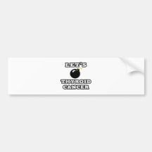 Let's Bomb Thyroid Cancer Bumper Sticker