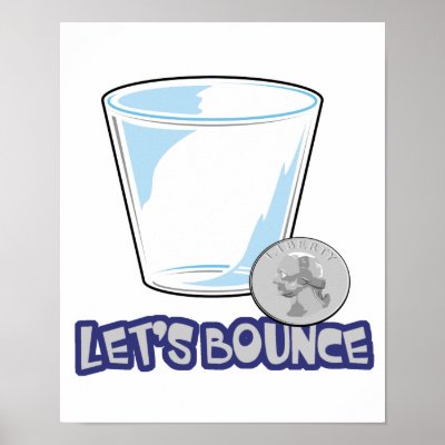 Lets Bounce Quarters Drinking Game Posters by doonidesigns