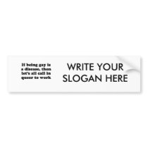 Lets call in queer to work bumper sticker