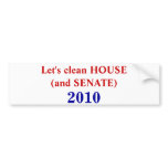 Let's clean House and Senate Bumper Stickers