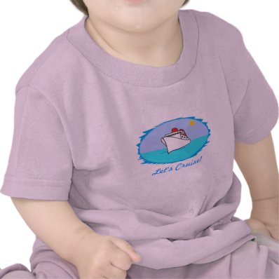 Let&#39;s Cruise Baby Shirt
