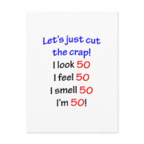 Let's cut the crap, I look 50! Postcards