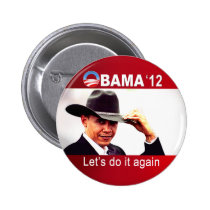Let's do it again! Cowboy Barack Obama 2012 buttons