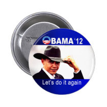 Let's do it again! Cowboy Barack Obama 2012 buttons