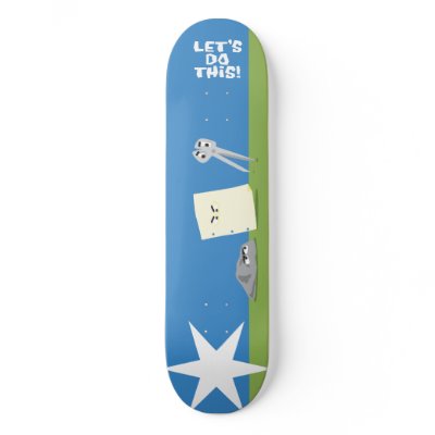 Let's Do This! Custom Skate Board by CheetaFight