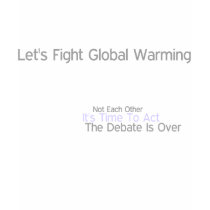 Let's Fight Global Warming t-shirts by catalyzeus Let's Fight Global Warming t-shirts