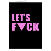 LET'S FUCK cards