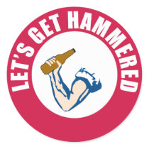 Let's Get Hammered stickers