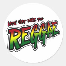Lets get nice to REGGAE Dub Dubstep Reggae music Round Sticker