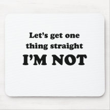Lets get one thing straight mouse pad