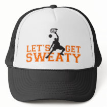 Let's Get Sweaty Trucker Hat