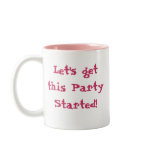 Let's get this Party Started! Mugs