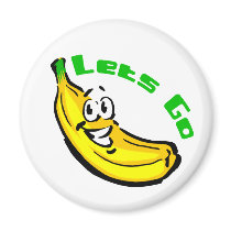 Lets Go Bananas Magnet
