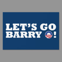 Let's go Barry O! Obama Yard Sign yard signs