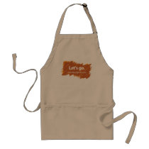 Let's go – I have big plans for you Aprons