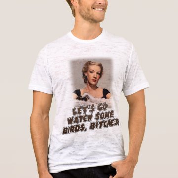 Let's Go Watch Some Birds! Burnout Fitted T-Shirt < Funny Birding T-Shirts & Gifts < Magnificent Frigatebird