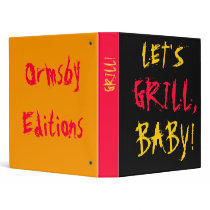 LET'S , GRILL,, BABY! 3 RING BINDERS