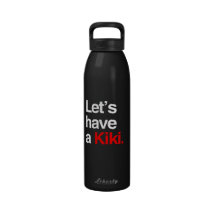 Let's have a kiki  -.png drinking bottles