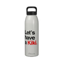 Let's have a kiki -.png reusable water bottles
