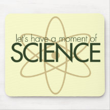 Let's have a moment of SCIENCE Mouse Pad