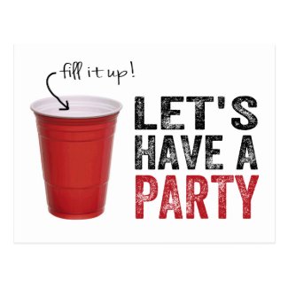Let's Have a Party! Funny Red Cup