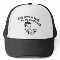 lets have a toast for the douchebags mesh hat