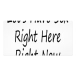 Let's Have Sex Right Here Right Now Custom Photo Card