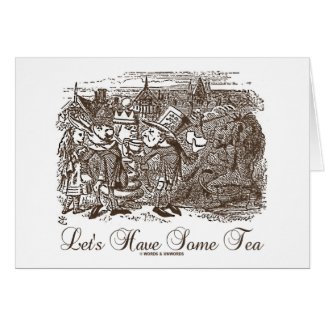 Let's Have Some Tea (Wonderland Alice) Greeting Card