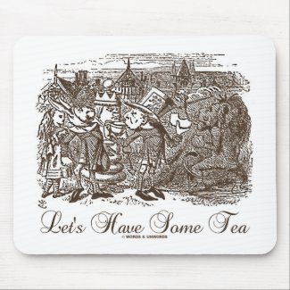 Let's Have Some Tea (Wonderland Alice) Mouse Pad