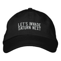 let's invade Saturn next embroidered hats