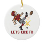 Lets Kick It ornaments