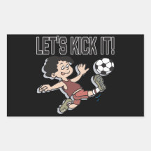 Lets Kick It Stickers