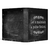 Let's Maintain a Polite Fiction Binder by opheliasart Let's Maintain a Polite Fiction Binder