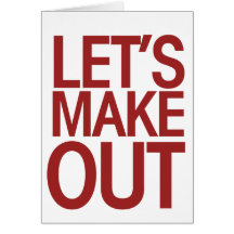 Let's Make Out Card