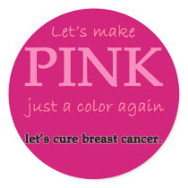 Lets Make Pink Just a Color Again stickers by CancerSupport Lets Make Pink Just a Color Again stickers