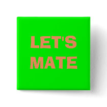 LET'S MATE buttons