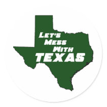 Let's Mess With Texas Green stickers
