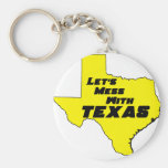 Let's Mess With Texas Yellow keychains