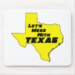 Let's Mess With Texas Yellow mousepads