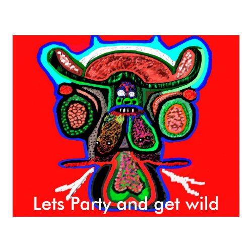 Lets Party and get wild - Wild Rodeo Bull Party print