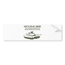 Let's Play Army Bumper Stickers