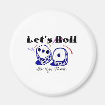 Let's Roll - Las Vegas Fridge Magnets