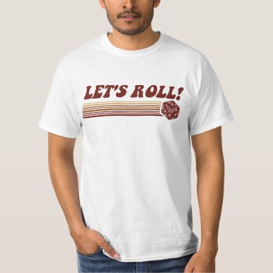 Let's Roll Roleplaying Game Dice Tshirts