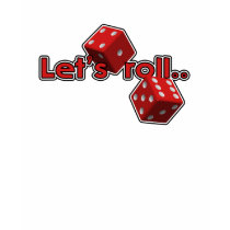 Let's Roll T-Shirt by ruderetro Let's Roll T-Shirt