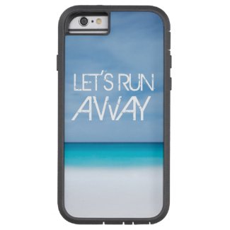 Let's Run Away quote travel saying beach ocean iPhone 6 Case