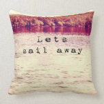 Lets Sail Away Pillow pillows
